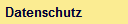 Datenschutz